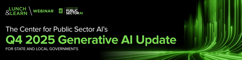The Center for Public Sector AI's Q4 2025 Generative AI Update for State and Local Government banner