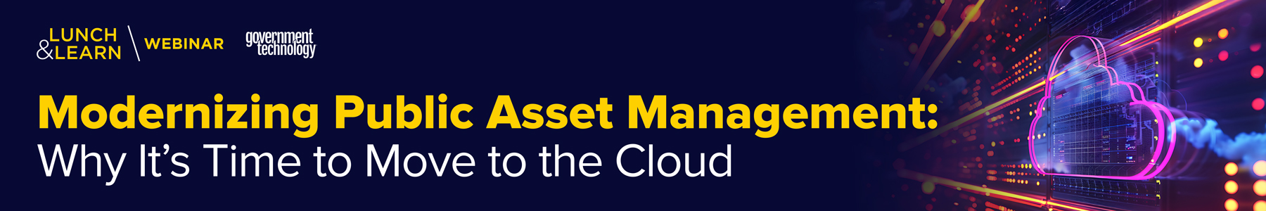 Modernizing Public Asset Management: Why It's Time to Move to the Cloud Banner