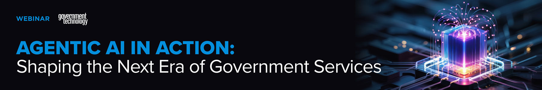 Agentic AI in Action: Shaping the Next Era of Government Services Banner