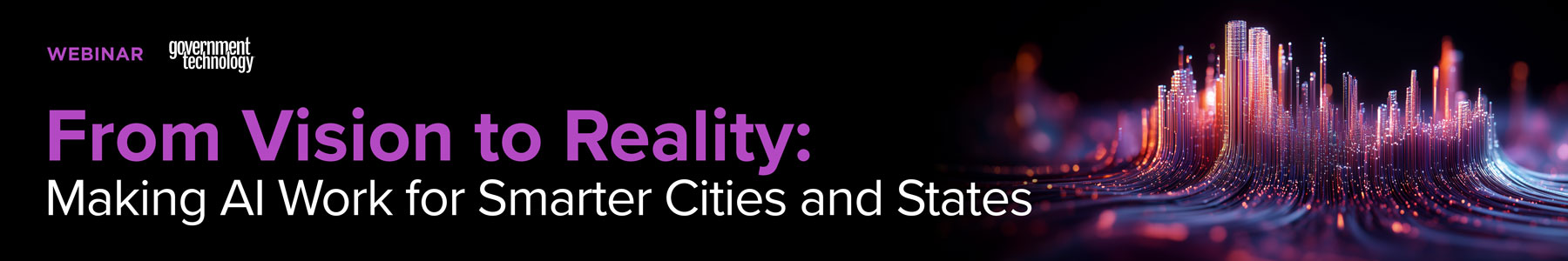 From Vision to Reality: Making AI Work for Smarter Cities and States Banner