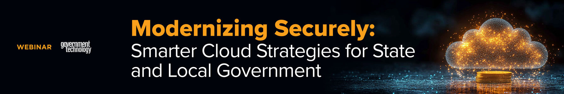 Modernizing Securely: Smarter Cloud Strategies for State and Local Government Banner