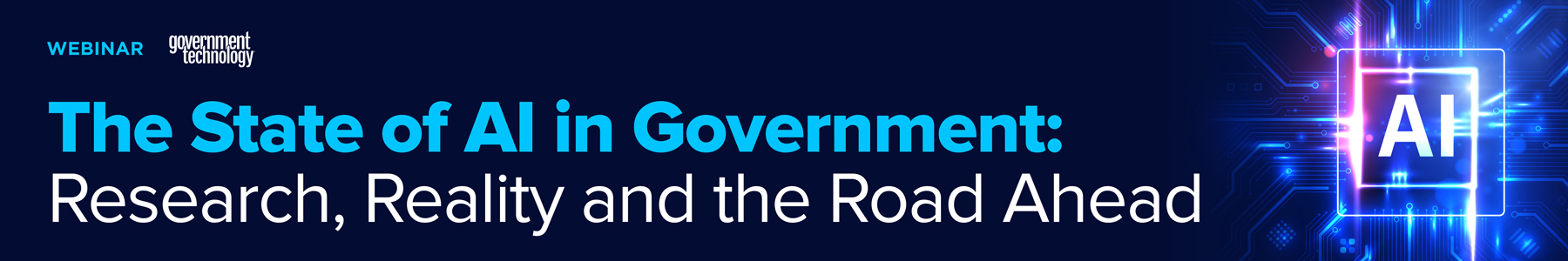 The State of AI in Government: Research, Reality and the Road Ahead Banner