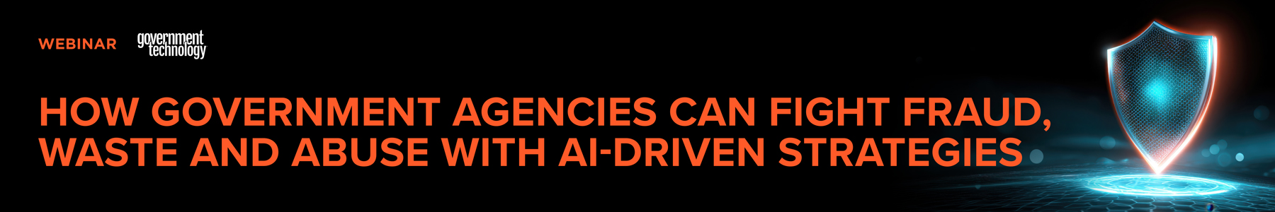 How government agencies can fight fraud, waste and abuse with AI-driven strategies Banner