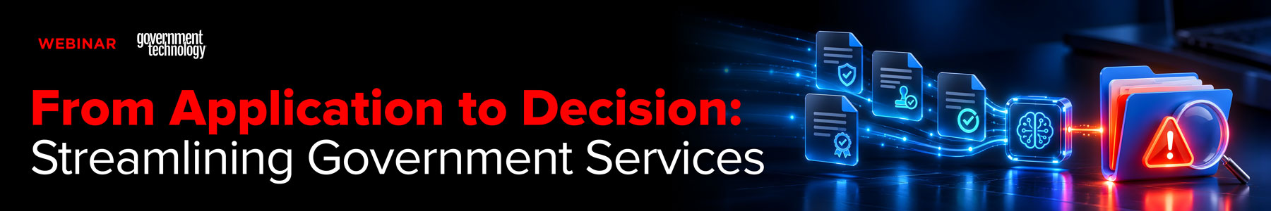 From Application to Decision: Streamlining Government Services Banner