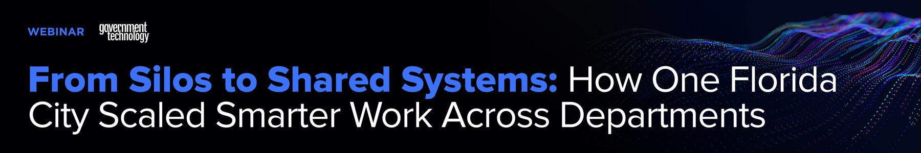 From Silos to Shared Systems: How One Florida City Scaled Smarter Work Across Departments Banner