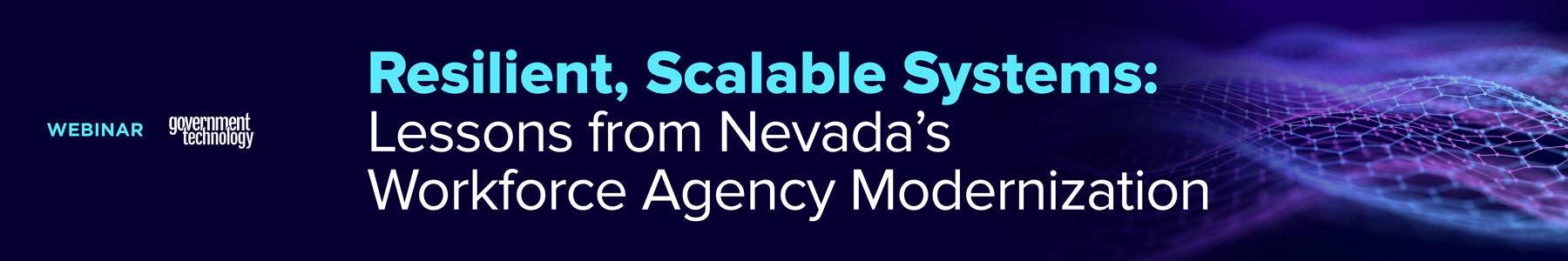 Resilient, Scalable Systems: Lessons from Nevada's Workforce Agency Modernization Banner