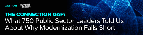 The Connection Gap: What 750 Public Sector Leaders Told Us About Why Modernization Falls Short banner