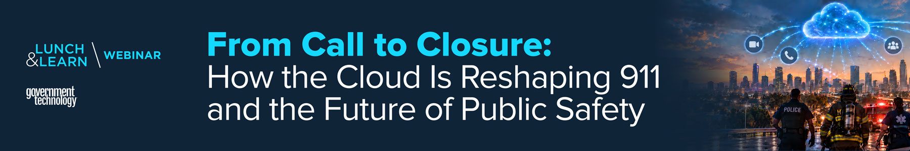 From Call to Closure: How Cloud Is Reshaping 911 and the Future of Public Safety Banner