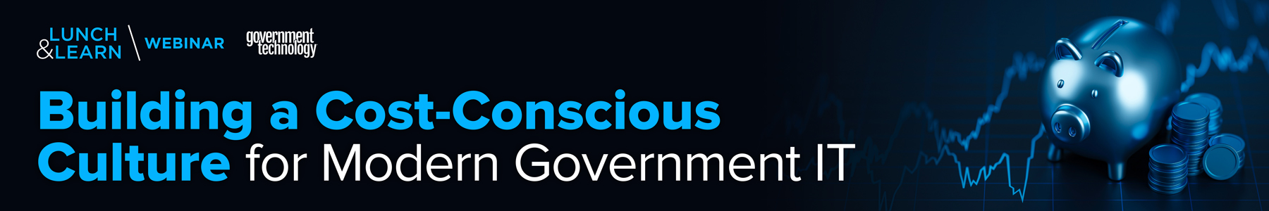 Building a Cost-Conscious Culture for Modern Government IT Banner
