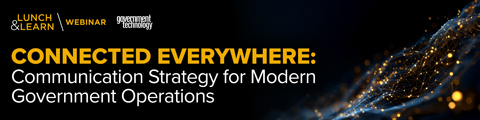 Connected Everywhere: Communication Strategy for Modern Government Operations banner