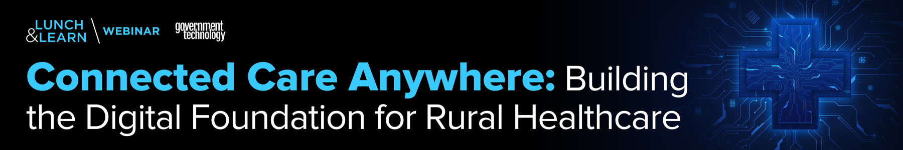 Connected Care Anywhere: Building the Digital Foundation for Rural Healthcare Banner
