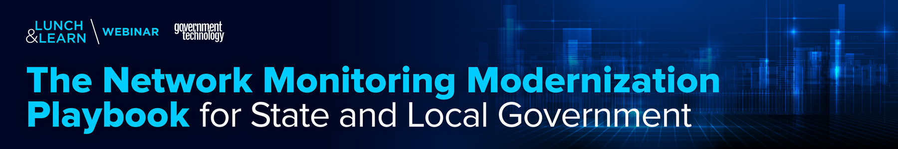 The Network Monitoring Modernization Playbook for State and Local Government Banner