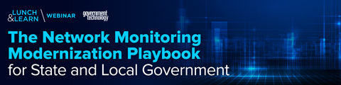 The Network Monitoring Modernization Playbook for State and Local Government banner
