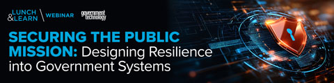 Securing the Public Mission: Designing Resilience into Government Systems banner