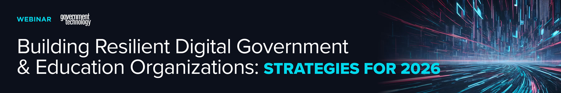 Building Resilient Digital Government & Education Organizations: Strategies for 2026 Banner