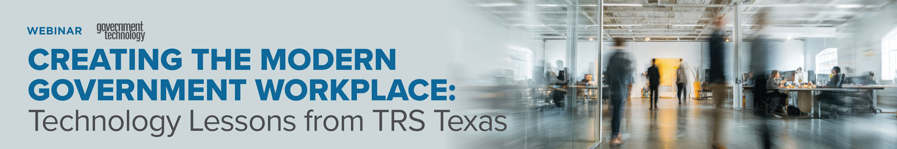 Creating the Modern Government Workplace: Technology Lessons from TRS Texas Banner