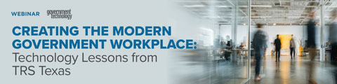 Creating the Modern Government Workplace: Technology Lessons from TRS Texas banner