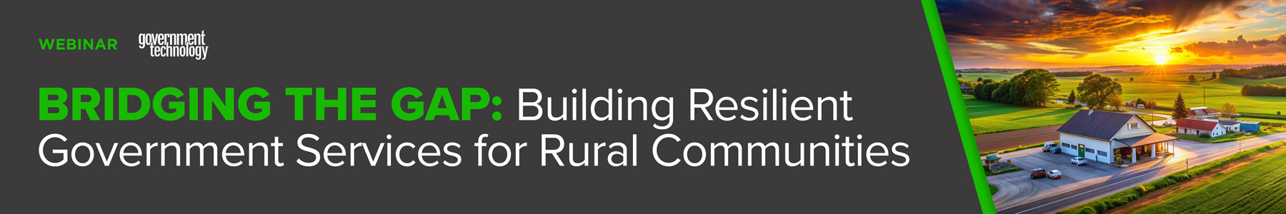 Bridging the Gap: Building Resilient Government Services for Rural Communities Banner