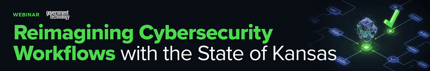 Reimagining Cybersecurity Workflows with the State of Kansas Banner