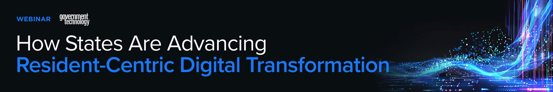 How States Are Advancing Resident-Centric Digital Transformation Banner
