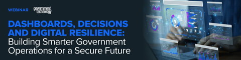 Dashboards, Decisions and Digital Resilience: Building Smarter Government Operations for a Secure Future banner