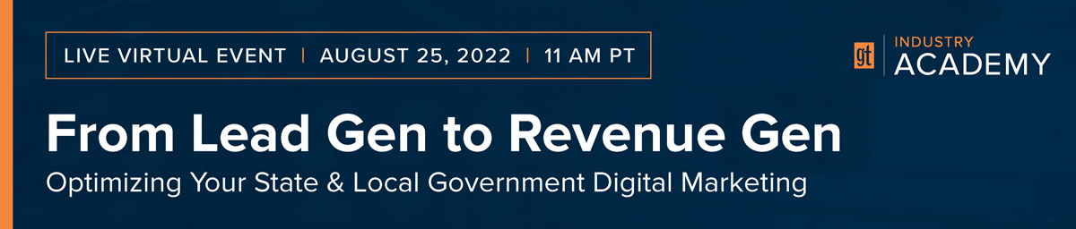 From Lead Gen to Revenue Gen: Optimizing Your State and Local Government Digital Marketing banner
