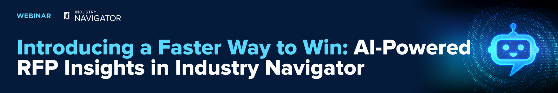Introducing a Faster Way to Win: AI Powered RFP Insights  in Industry Navigator Banner