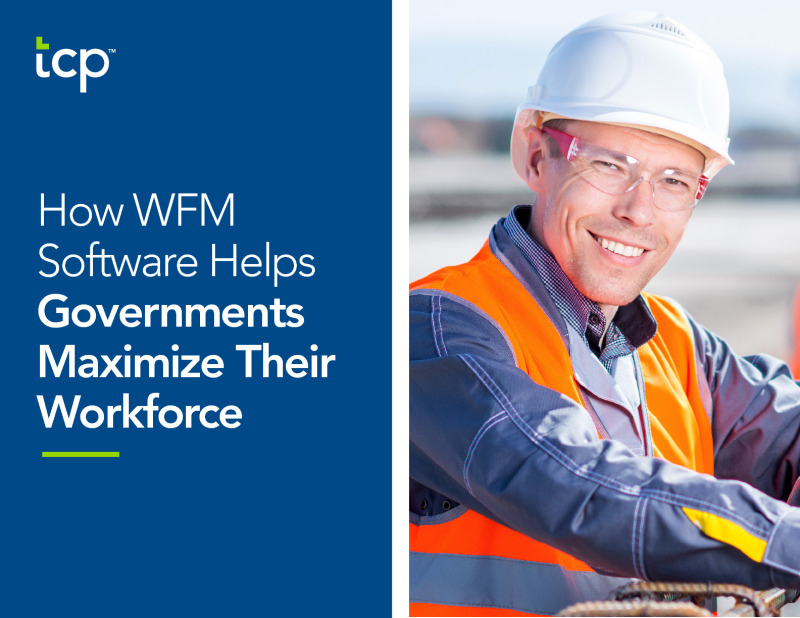 How Workforce Management Software Helps Governments Maximize Their Workforce