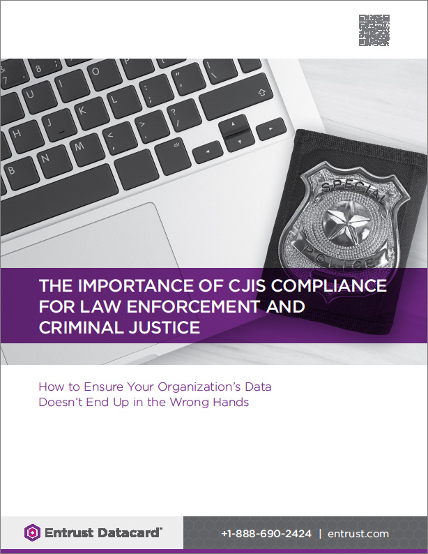 The Importance of CJIS Compliance for Law Enforcement and Criminal Justice