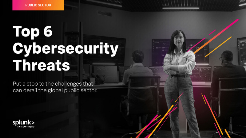 The Top 6 Cybersecurity Threats to the Public Sector